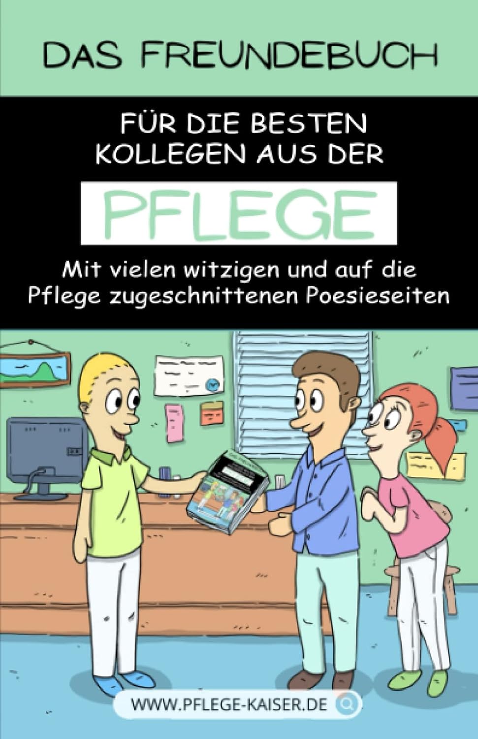 Das Freundebuch für Pflegekräfte: Für die Besten Kollegen aus der Pflege